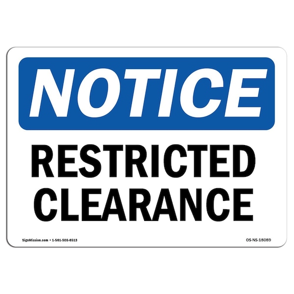 Signmission OSHA Notice, 5" Height, Restricted Clearance Sign, 7" X 5", Landscape OS-NS-D-57-L-18089 - main